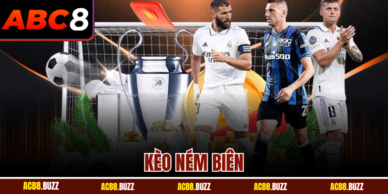 Kèo Ném Biên ABC8 - Bí Quyết Cược Chuẩn Giúp Thắng Lớn