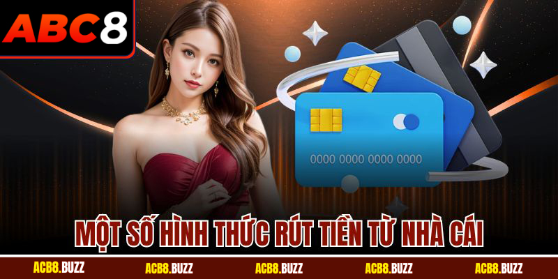 Một số hình thức rút tiền từ nhà cái