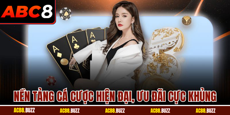 Nền tảng cá cược hiện đại, ưu đãi cực khủng