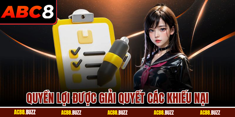 Quyền lợi được giải quyết các khiếu nại