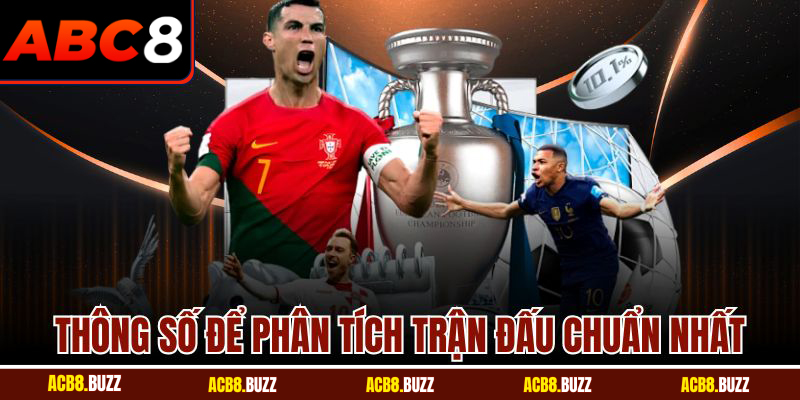 Thông số để phân tích trận đấu chuẩn nhất