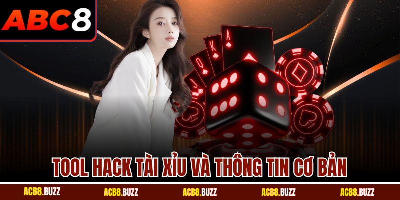 Tool hack tài xỉu và thông tin cơ bản