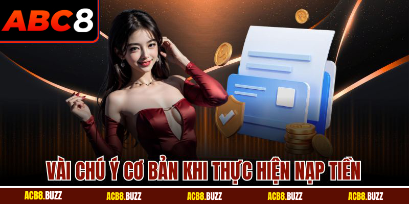 Vài chú ý cơ bản khi thực hiện nạp tiền